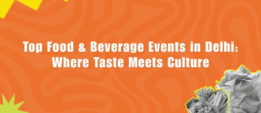 food and beverage events in delhi