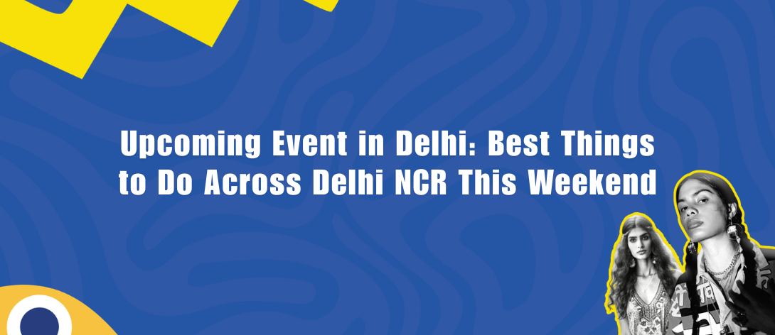 upcoming events in delhi